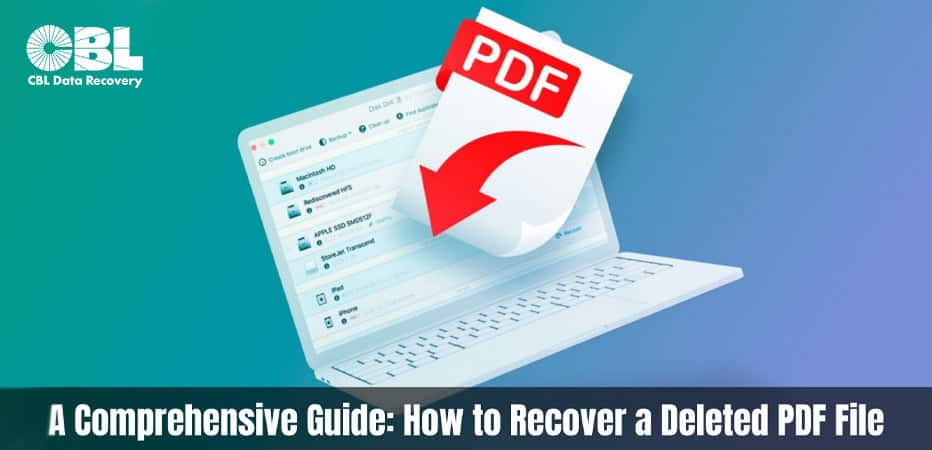 A Comprehensive Guide: How To Recover A Deleted PDF File! | CBL Data ...